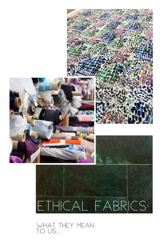 Ethical Fabrics...What They Mean To Us?