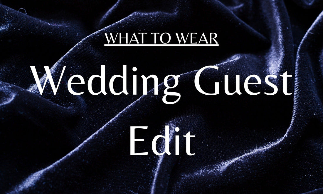 What To Wear: Wedding Guest Edit