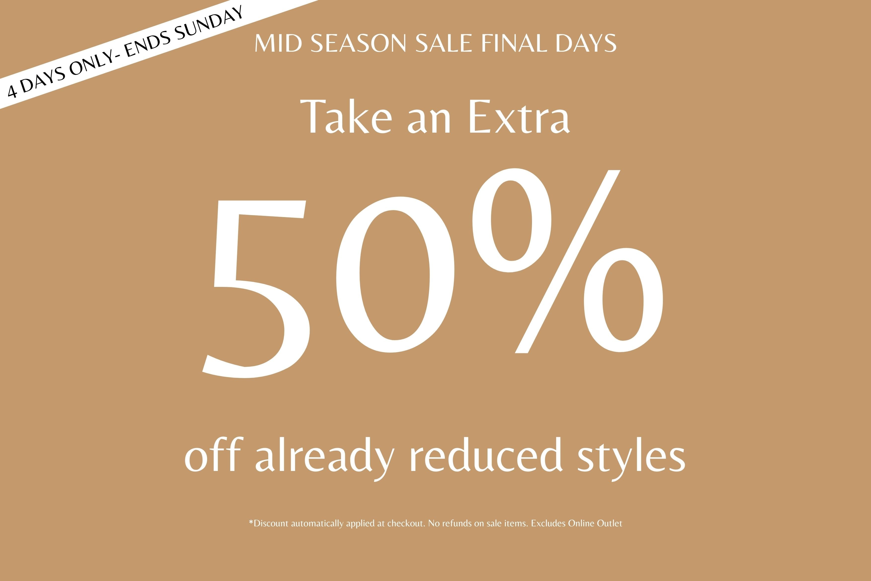 Promotional banner with text about a mid-season sale and 50% discount offer on a gold background. Take an Extra 50% Off Already Reduced Styles